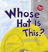 Whose Hat Is This?: A Look at Hats Workers Wear - Hard, Tall, and Shiny (Whose Is It?: Community Workers)