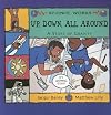 Up, Down, All Around: A Story of Gravity (Science Works)