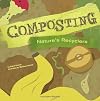 Composting: Nature's Recyclers (Amazing Science)