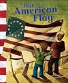 Our American Flag (American Symbols)