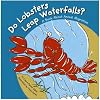 Do Lobsters Leap Waterfalls?: A Book About Animal Migration (Animals All Around)