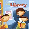 Manners in the Library [Imagine Nation Books] (Way to Be!: Manners)