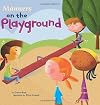 Manners on the Playground [Imagine Nation Books] (Way to Be!: Manners)