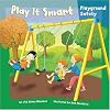 Play It Smart: Playground Safety (How to Be Safe!)