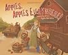Apples, Apples Everywhere!: Learning About Apple Harvests (Autumn)