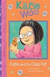 Katie and the Class Pet (Katie Woo)