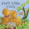 Hush Little Chick