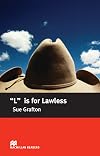L Is for Lawless (Macmillan Readers)