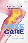 The Knee Care Handbook: A Complete Guide to Knee Health for Life