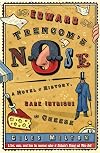 Edward Trencom's Nose: A Novel of History, Dark Intrigue, and Cheese