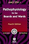 Pathophysiology for the Boards and Wards: Diagnosis and Therapy (Boards and Wards Series)
