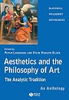 Aesthetics and the Philosophy of Art: The Analytic Tradition: An Anthology