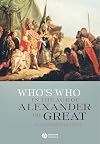 Who's Who in the Age of Alexander the Great: Prosopography of Alexander's Empire