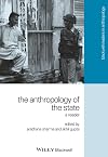 The Anthropology of the State: A Reader