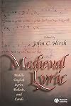 Medieval Lyric: Middle English Lyrics, Ballads, and Carols