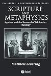 Scripture and Metaphysics: Aquinas and the Renewal of Trinitarian Theology