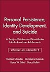 Personal Persistence, Identity Development, and Suicide: A Study of Native and Non-Native North American Adolescents