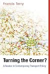 Turning the Corner: A Reader in Contemporary Transport Policy