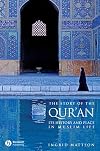 The Story of the Qur'an: Its History and Place in Muslim Life