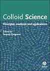 Colloid Science: Principles, Methods and Applications