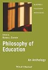 Philosophy of Education: An Anthology (Blackwell Philosophy Anthologies)