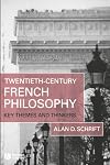 Twentieth-Century French Philosophy: Key Themes and Thinkers
