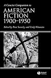 A Concise Companion to American Fiction 1900 - 1950 (Concise Companions to Literature and Culture)