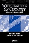Wittgenstein's On Certainty: There - Like Our Life