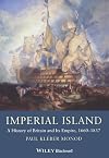 Imperial Island: A History of Britain and Its Empire, 1660-1837