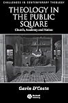 Theology in the Public Square: Church, Academy, and Nation