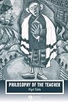 Philosophy of the Teacher (Journal of Philosophy of Education)