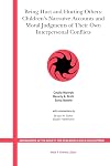 Being Hurt and Hurting Others: Children's Narrative Accounts and Moral Judgements of Their Own Interpersonal Conflicts (Monographs of the Society for Research in Child Development)