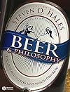 Beer and Philosophy: The Unexamined Beer Isn't Worth Drinking