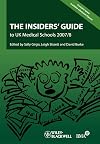 The Insiders' Guide to UK Medical Schools 2007 - 2008