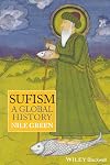 Sufism: A Global History