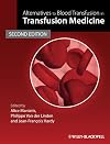 Alternatives to Blood Transfusion in Transfusion Medicine