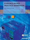 Evidence-Based Practice Workbook (Evidence-Based Medicine)