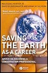 Saving the Earth as a Career: Advice on Becoming a Conservation Professional