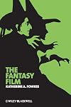 The Fantasy Film (New Approaches to Film Genre)