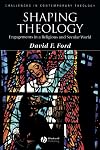 Shaping Theology: Engagements in a Religious and Secular World