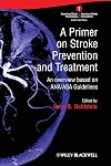 A Primer on Stroke Prevention and Treatment: An Overview Based on AHA/ASA Guidelines