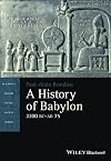 A History of Babylon, 2200 BC - AD 75
