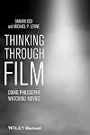 Thinking Through Film: Doing Philosophy, Watching Movies