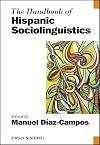 The Handbook of Hispanic Sociolinguistics