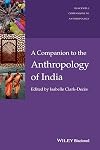A Companion to the Anthropology of India