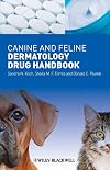 Canine and Feline Dermatology Drug Handbook