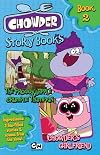 The Froggy Apple Crumple Thumpkin: AND Chowder's Girlfriend (Chowder Story Books)
