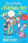 A Faraway Tree Adventure: The Land of Birthdays: Colour Short Stories
