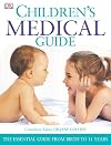 Children's Medical Guide: The Essential Guide from Birth to 11 Years (Great Ormond Street)