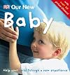 Our New Baby (First Steps)